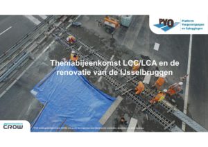 Themabijeenkomst lcc lca en renovatie ijsselbruggen