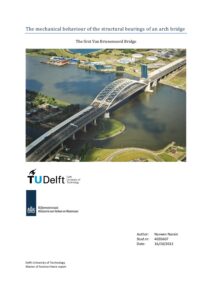 The mechanical behaviour of the structural bearings of an arch bridge the first van brienenoord bridge
